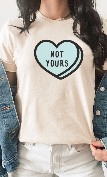 Not Yours Heart Candy Valentines PLUS Graphic Tee