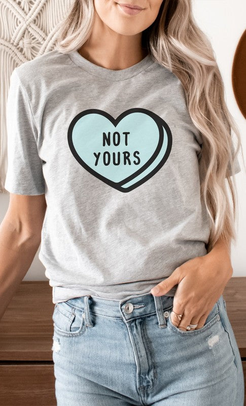 Not Yours Heart Candy Valentines PLUS Graphic Tee