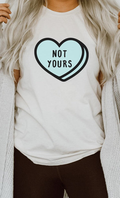 Not Yours Heart Candy Valentines PLUS Graphic Tee