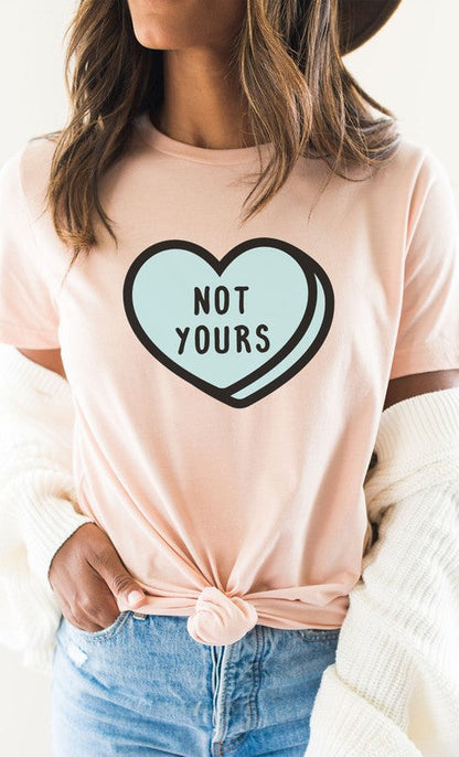 Not Yours Heart Candy Valentines PLUS Graphic Tee