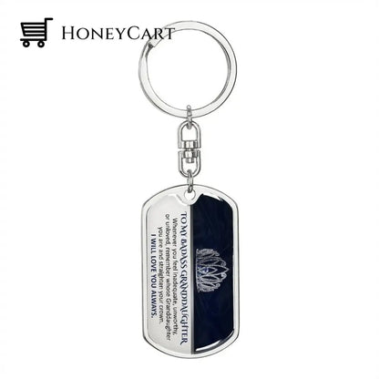 Keepsake For Granddaughter Keychain - Limited Quantities Available Dog Tag With Swivel (Steel)